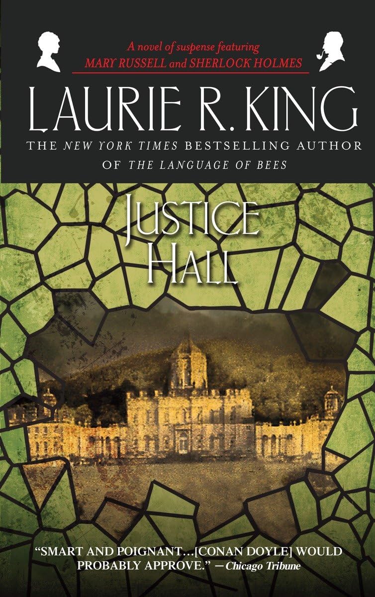 Justice Hall: A novel of suspense featuring Mary Russell and Sherlock Holmes - 5130