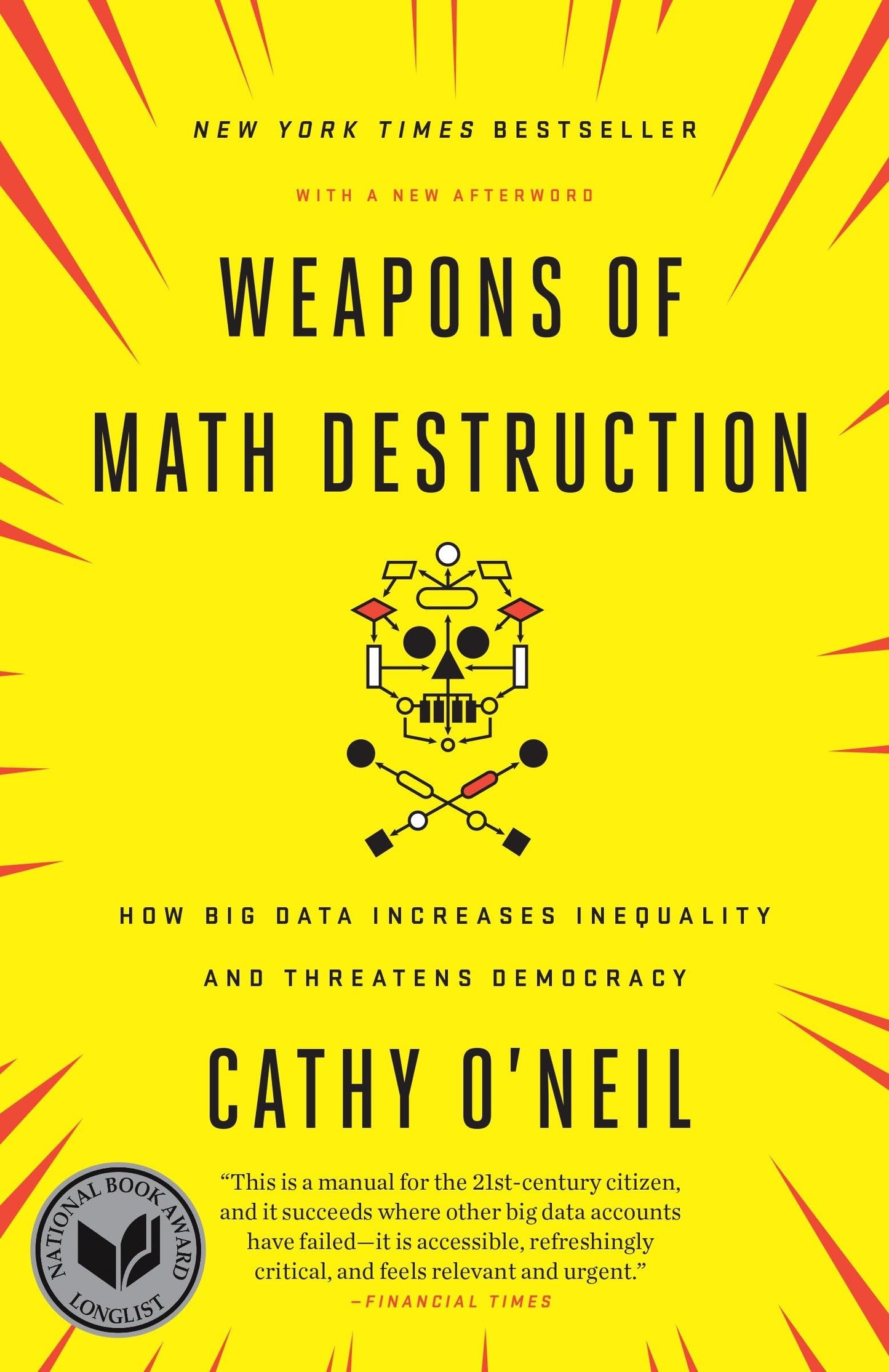 Weapons of Math Destruction: How Big Data Increases Inequality and Threatens Democracy The Happy Book Stack