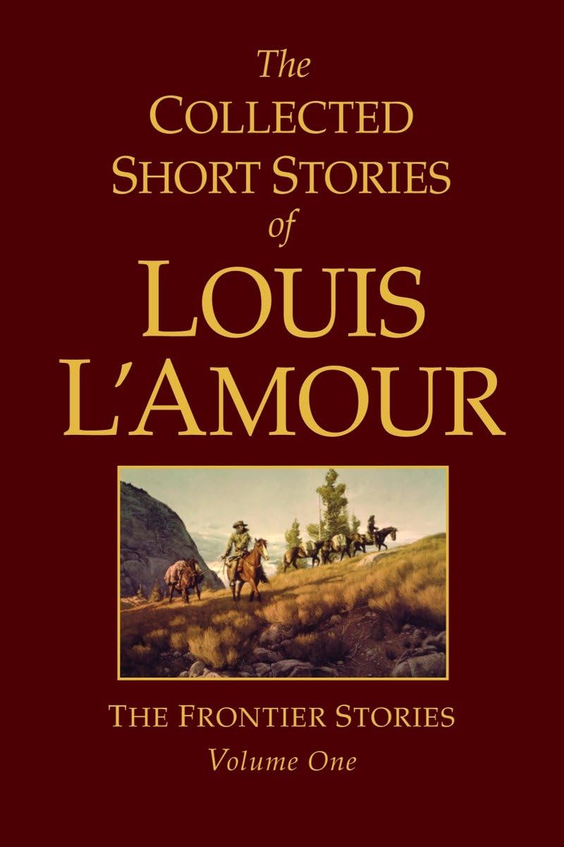 The Collected Short Stories of Louis L'Amour: The Frontier Stories, Vol. 1 The Happy Book Stack