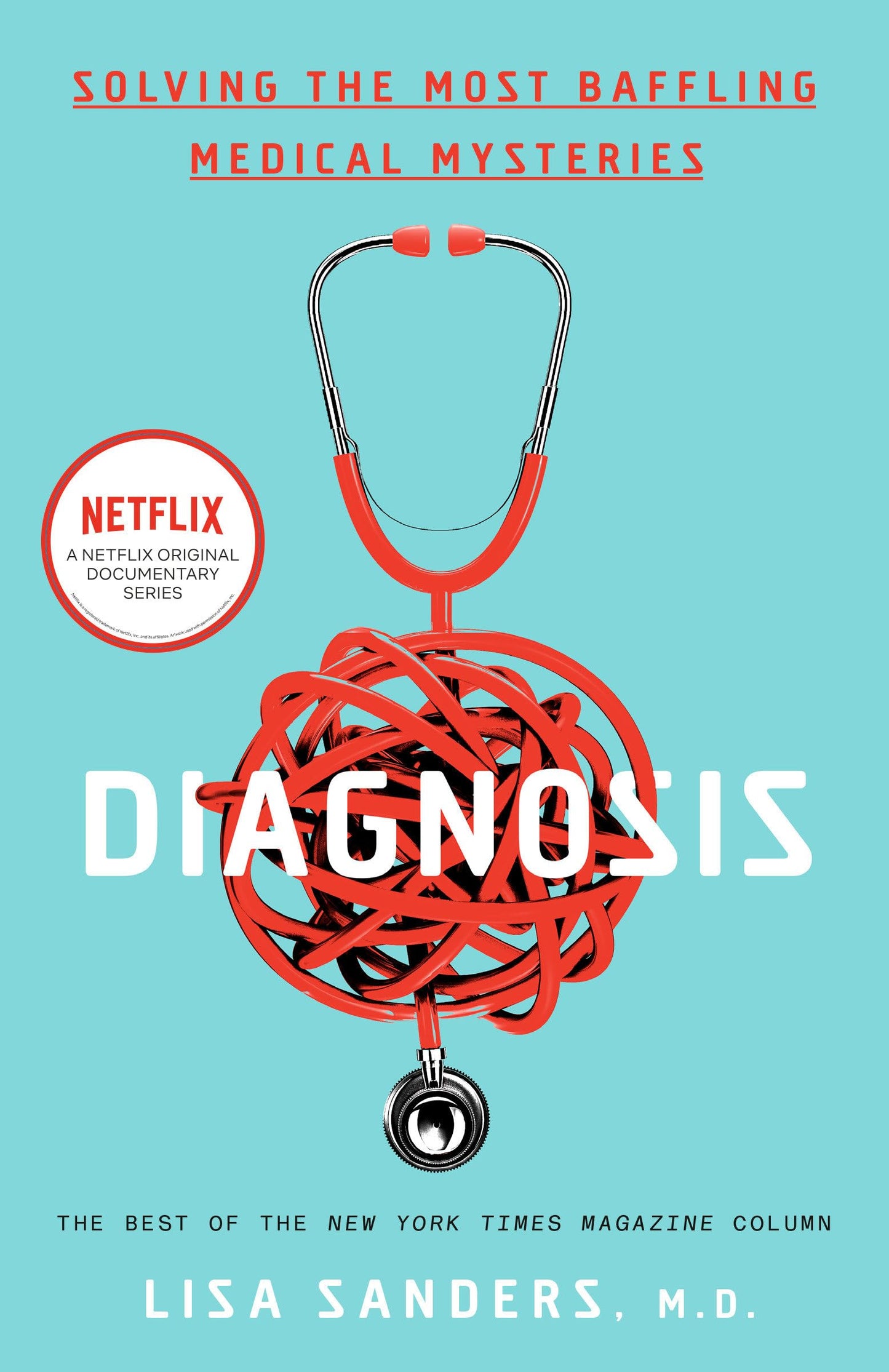 Diagnosis: Solving the Most Baffling Medical Mysteries The Happy Book Stack