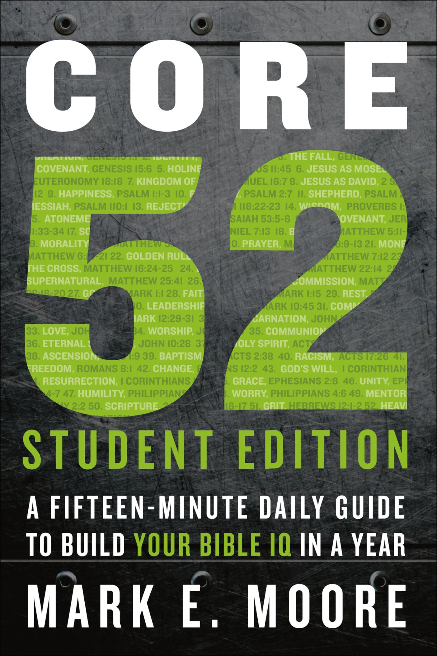 Core 52 Student Edition: A Fifteen-Minute Daily Guide to Build Your Bible IQ in a Year The Happy Book Stack