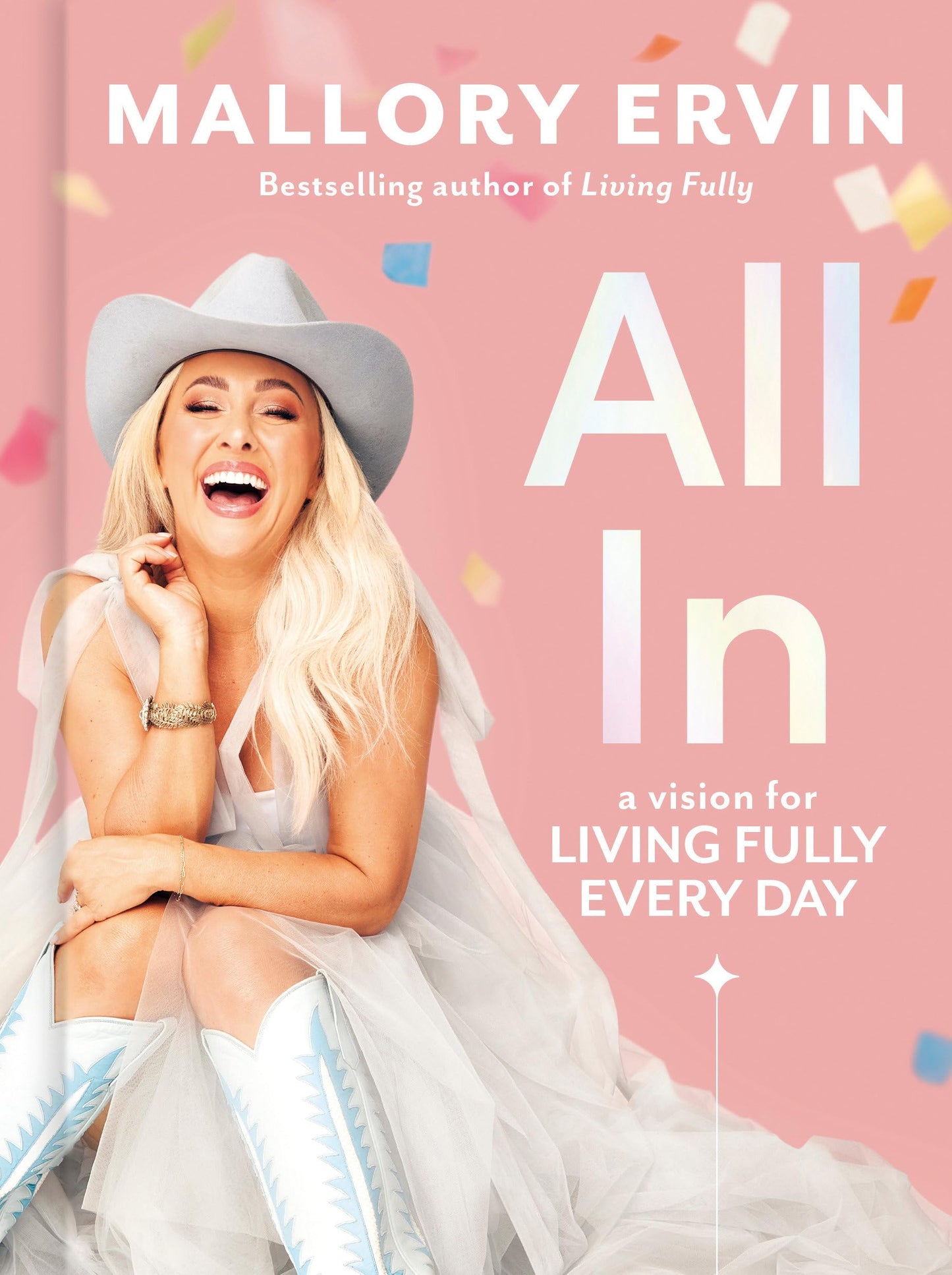 All In: A Vision for Living Fully Every Day The Happy Book Stack