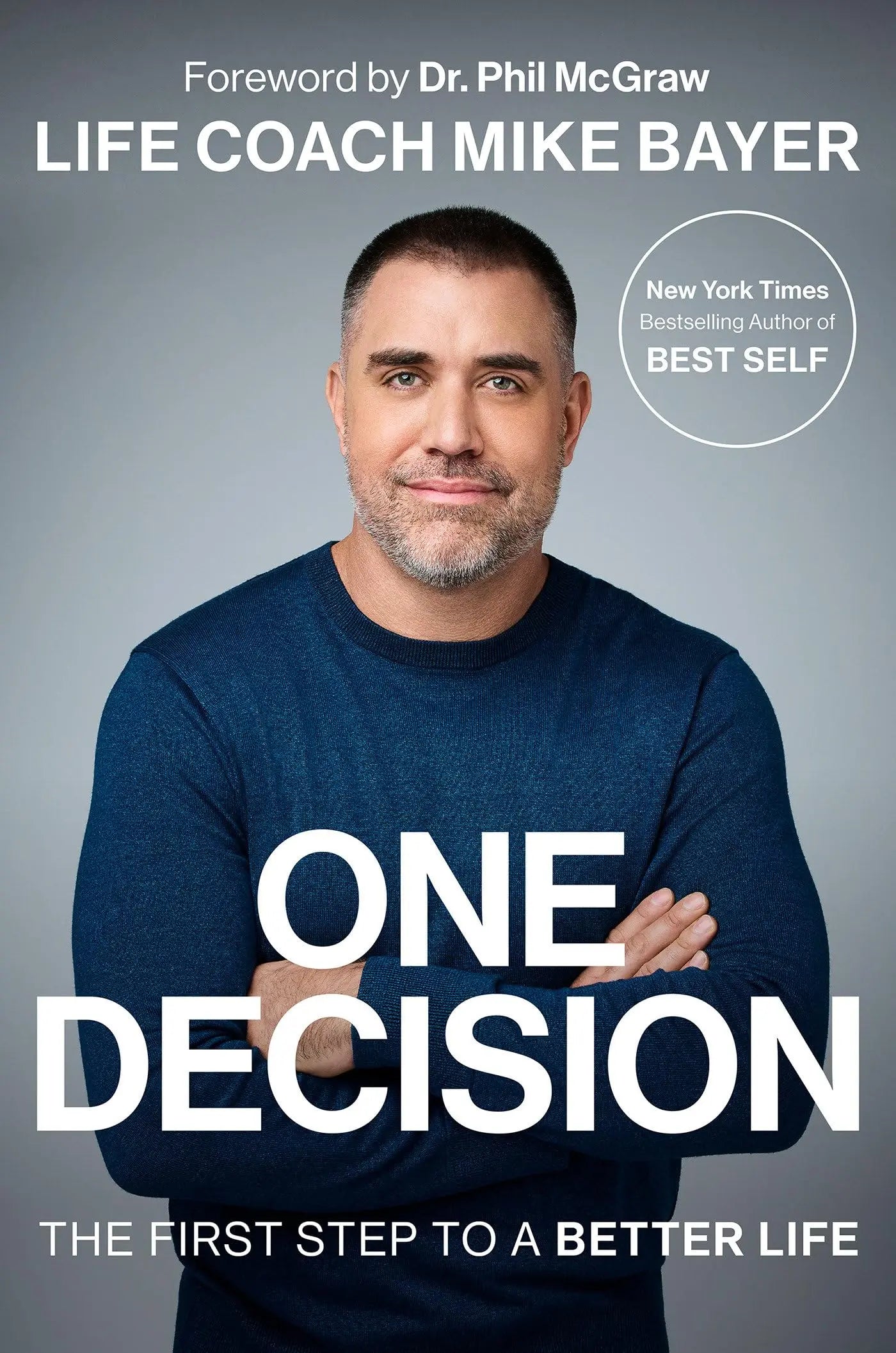 One Decision: The First Step to a Better Life The Happy Book Stack