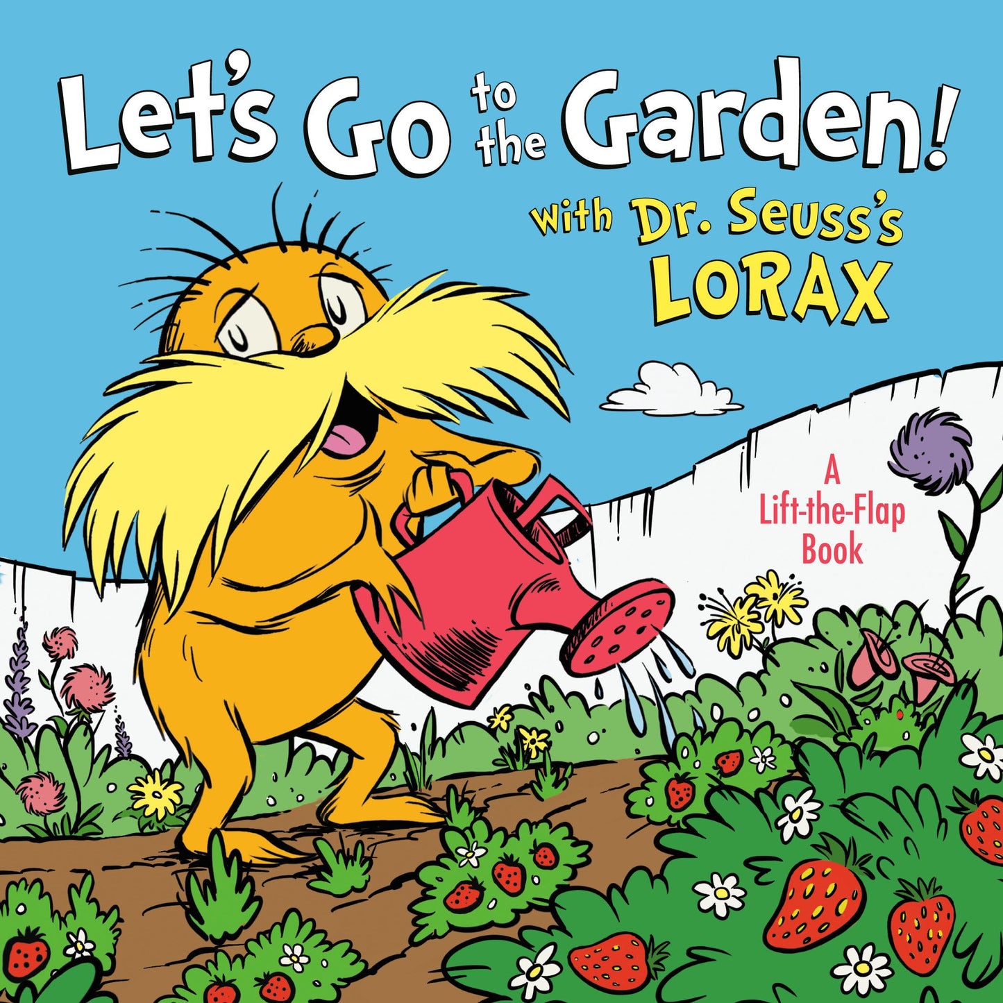 Let's Go to the Garden! With Dr. Seuss's Lorax (Dr. Seuss's The Lorax Books) The Happy Book Stack