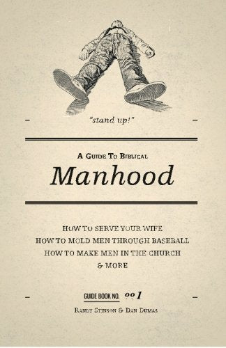 A Guide to Biblical Manhood The Happy Book Stack