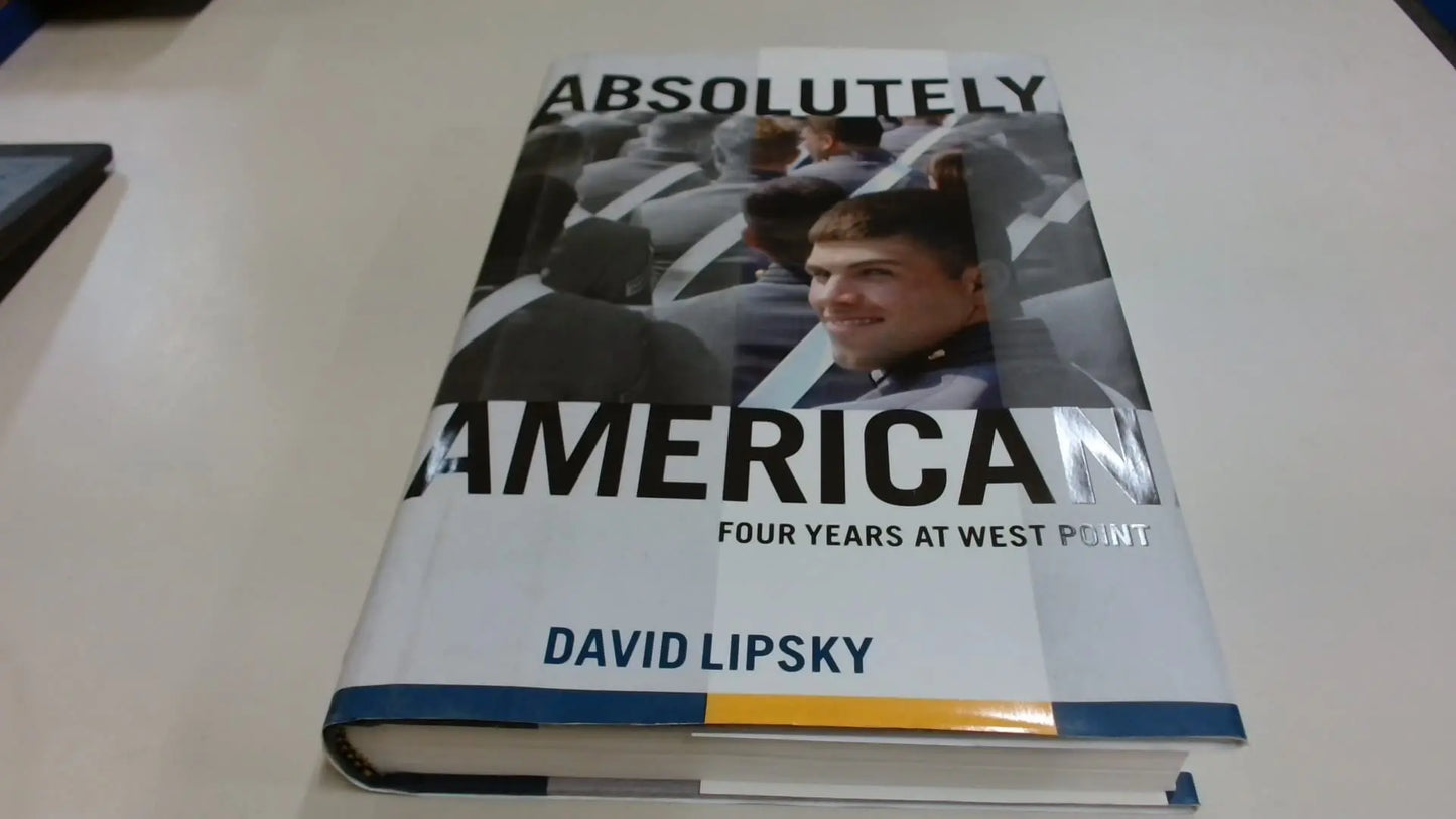 Absolutely American: Four Years at West Point The Happy Book Stack