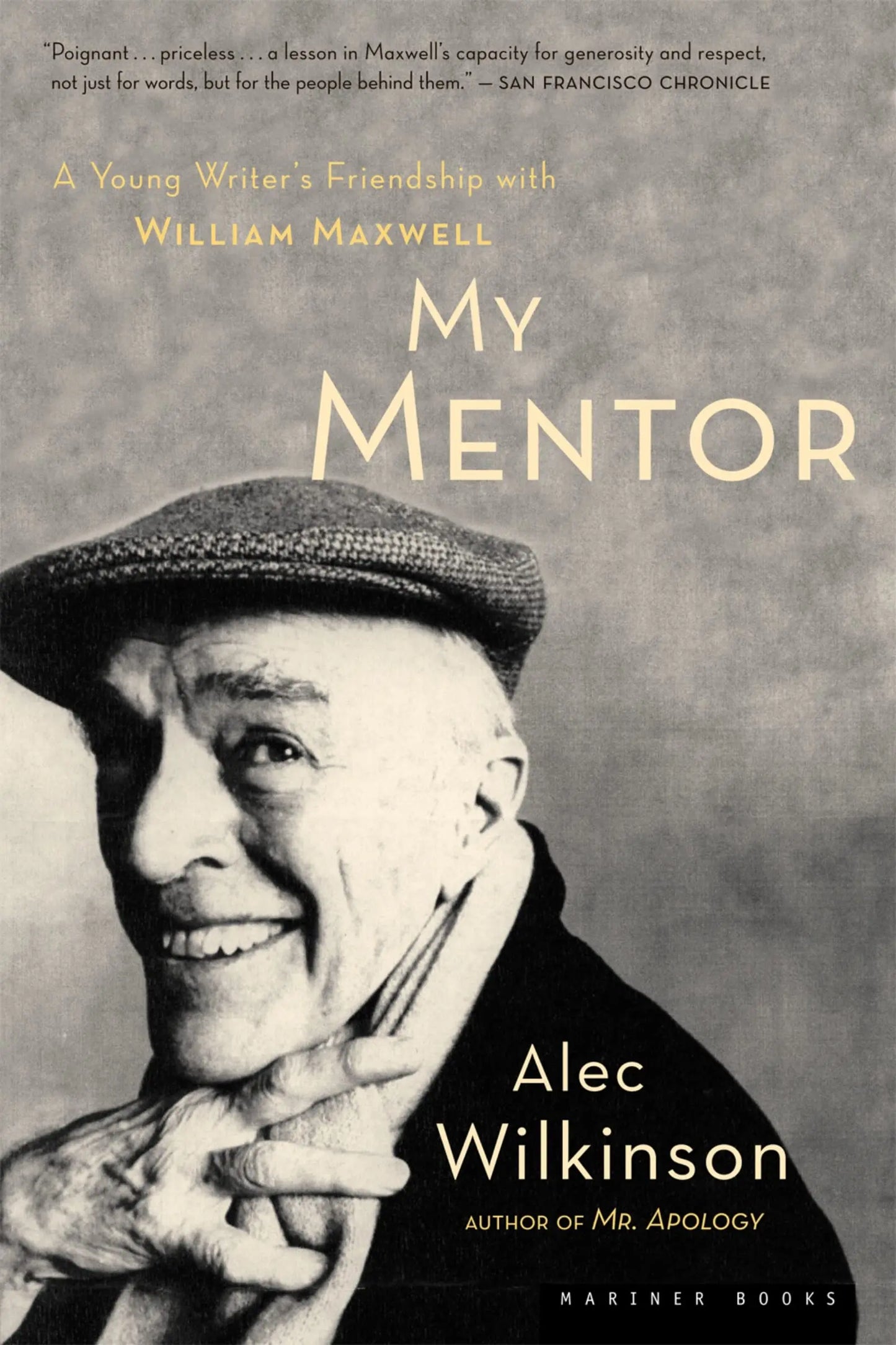 My Mentor: A Young Writer's Friendship with William Maxwell The Happy Book Stack