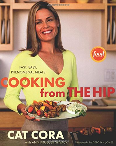 Cooking from the Hip: Fast, Easy, Phenomenal Meals The Happy Book Stack