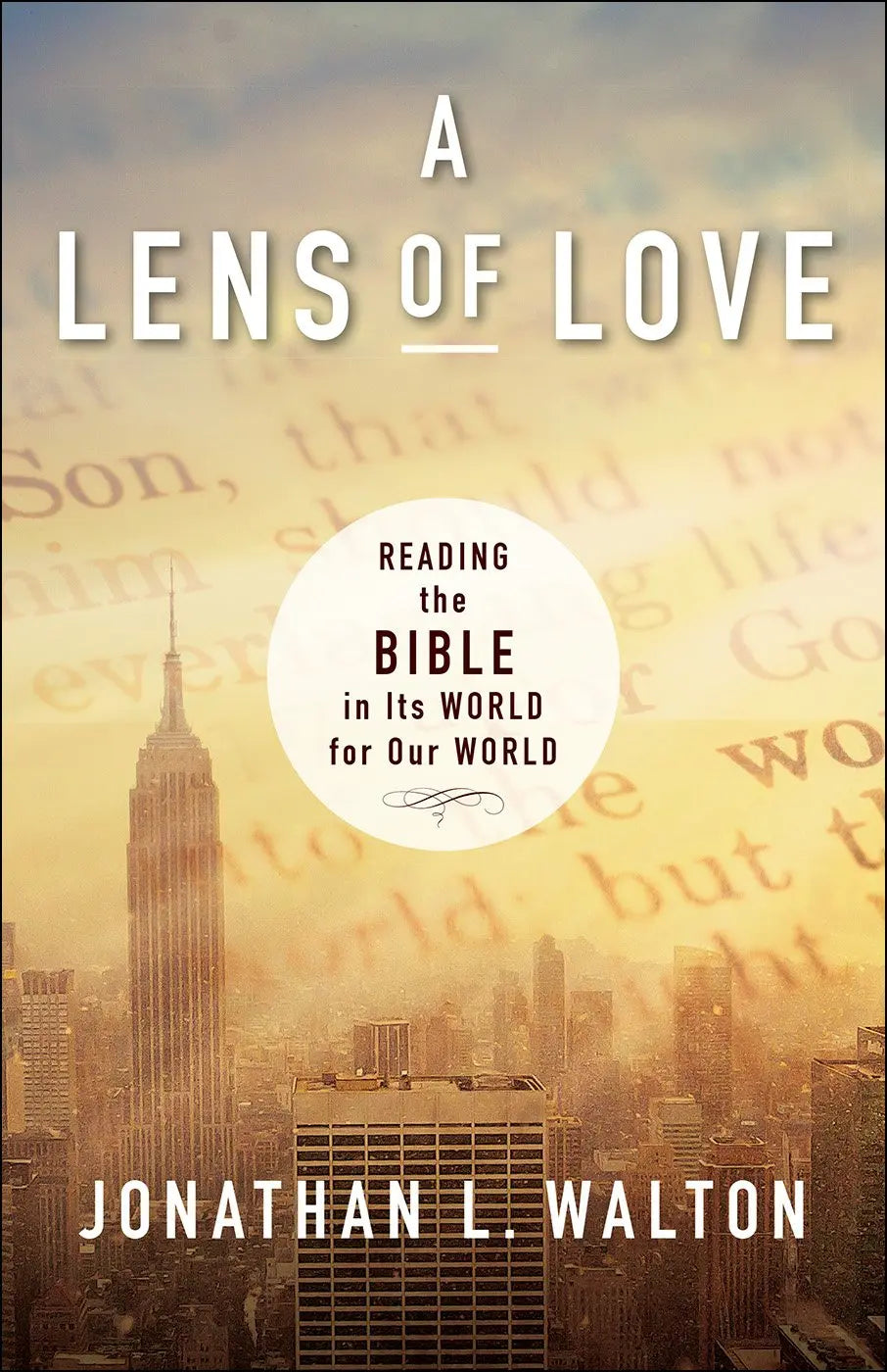 A Lens of Love: Reading the Bible in Its World for Our World The Happy Book Stack