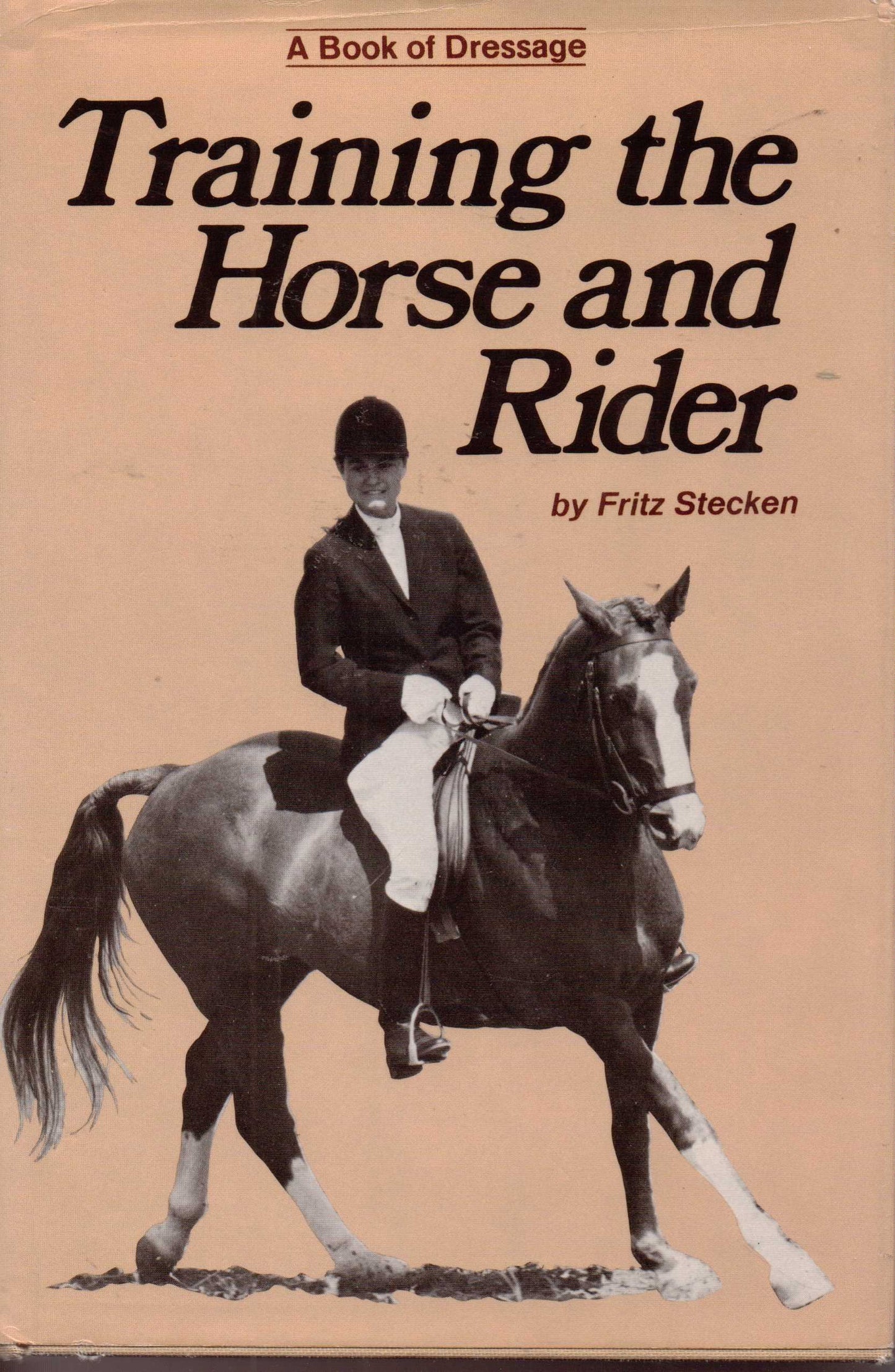 Training the Horse and Rider: A Book of Dressage - 8746