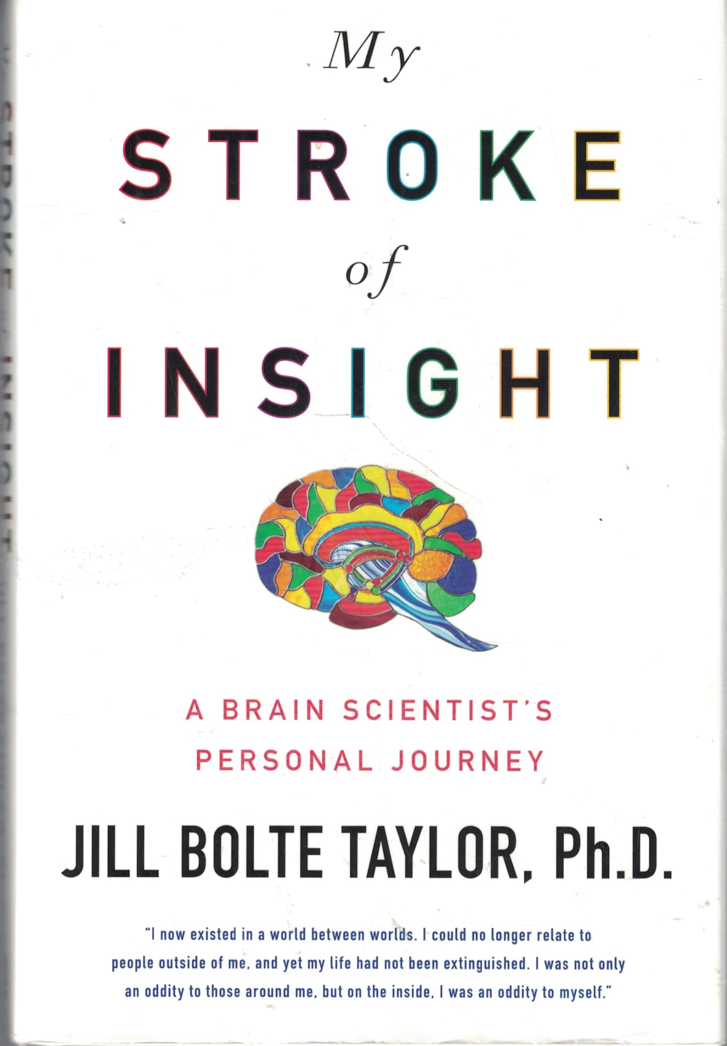 My Stroke of Insight: A Brain Scientist's Personal Journey The Happy Book Stack