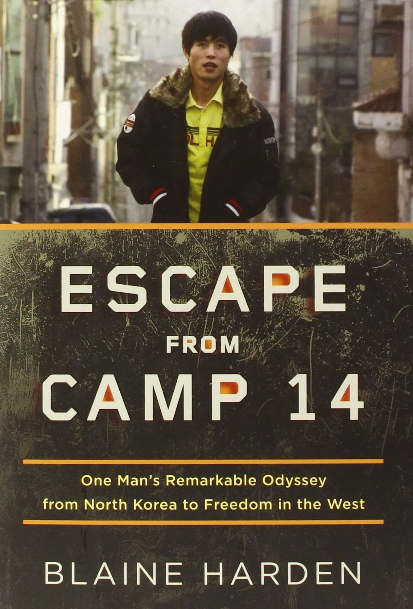 Escape from Camp 14: One Man's Remarkable Odyssey from North Korea to Freedom in the West The Happy Book Stack