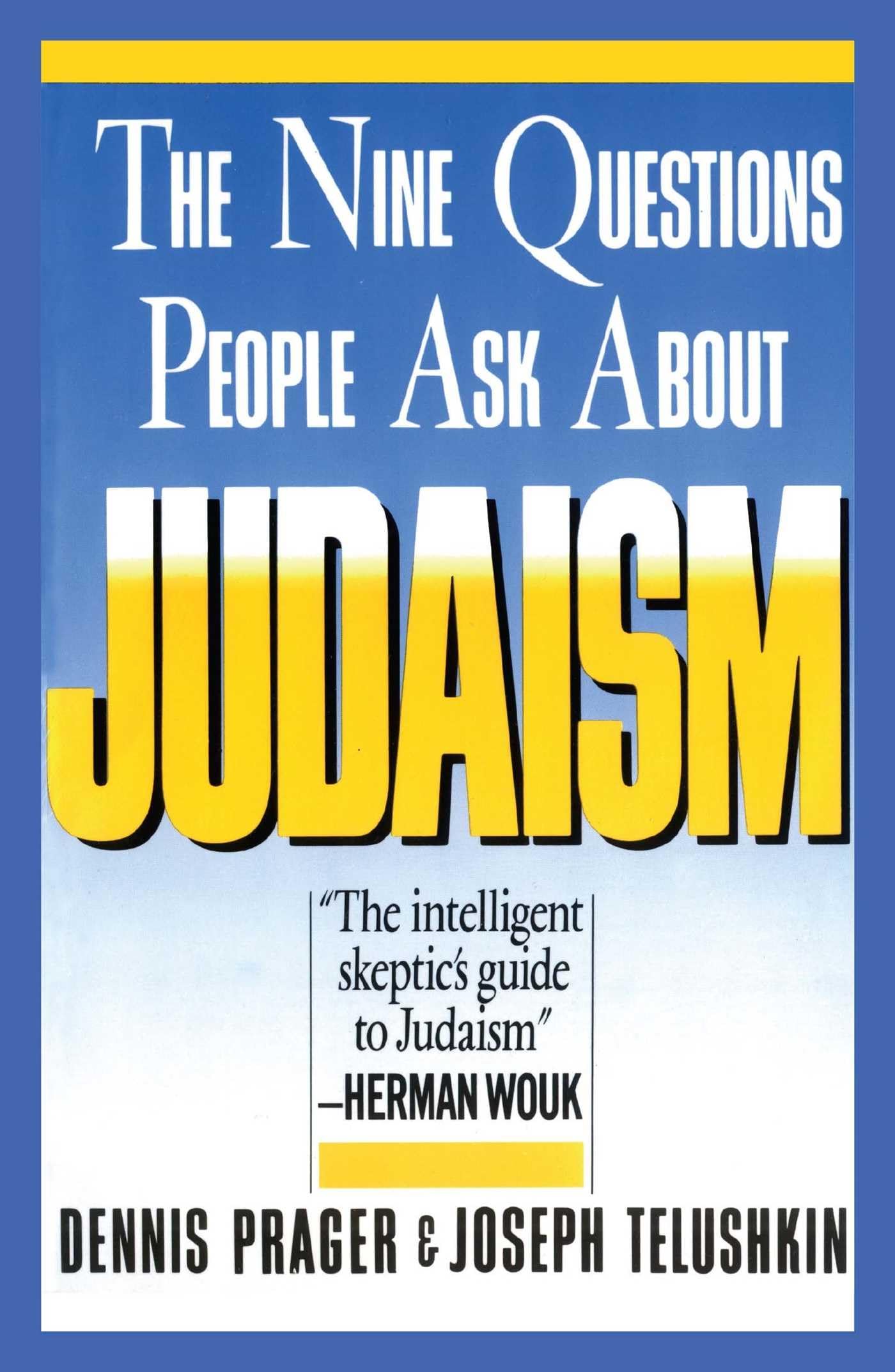 Nine Questions People Ask About Judaism The Happy Book Stack