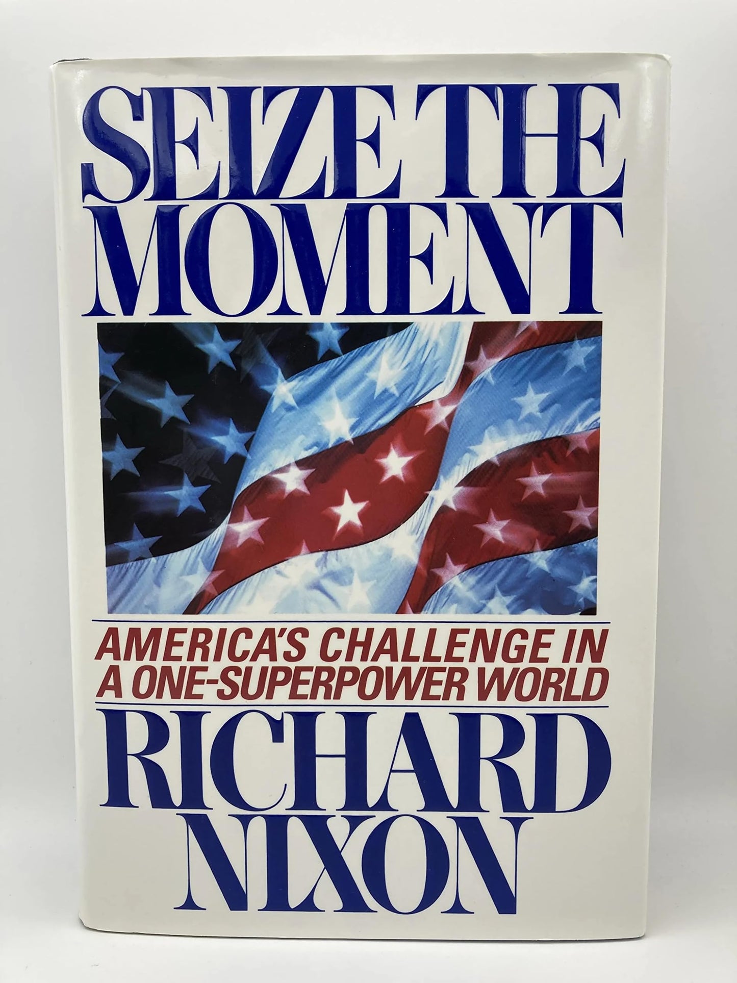 Seize the Moment: America's Challenge in a One-Superpower World The Happy Book Stack