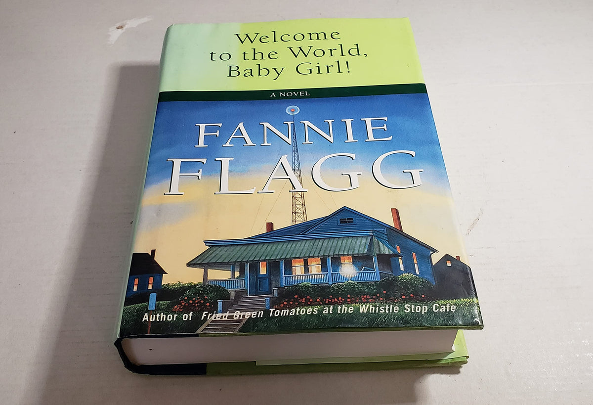 Welcome to the World, Baby Girl!: A Novel The Happy Book Stack