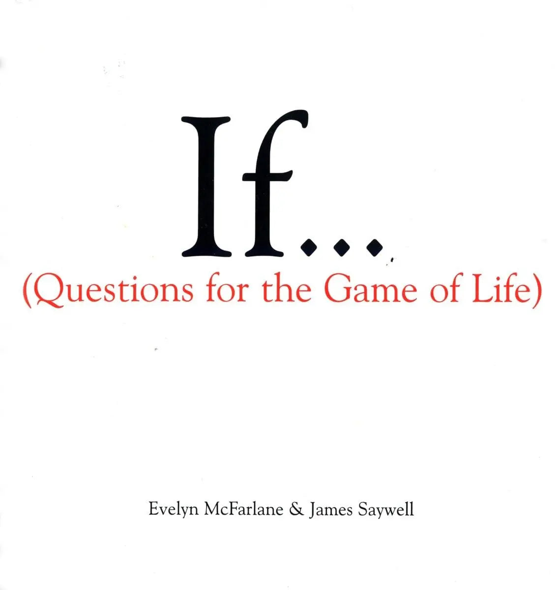 If... (Questions For The Game of Life) The Happy Book Stack