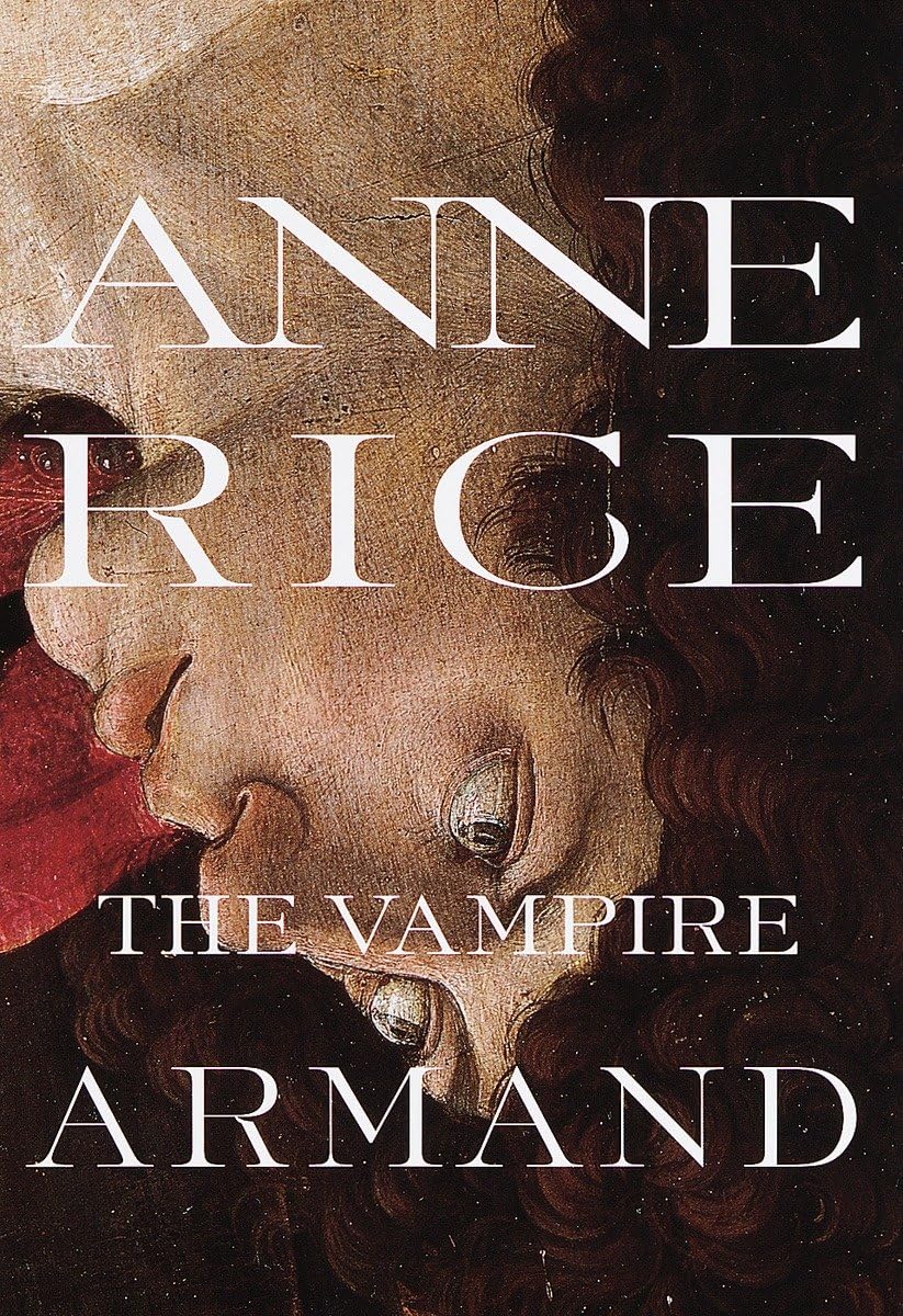 The Vampire Armand : The Vampire Chronicles (Rice, Anne, Vampire Chronicles) The Happy Book Stack