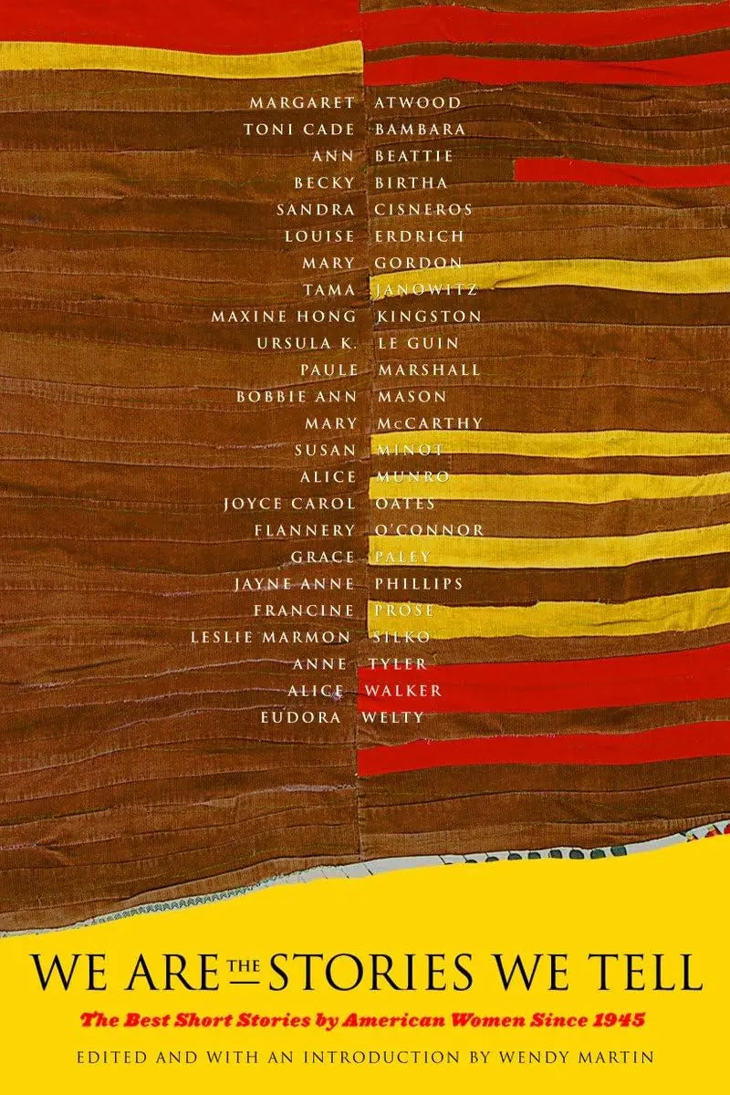 We Are the Stories We Tell: The Best Short Stories by North American Women Since 1945 The Happy Book Stack