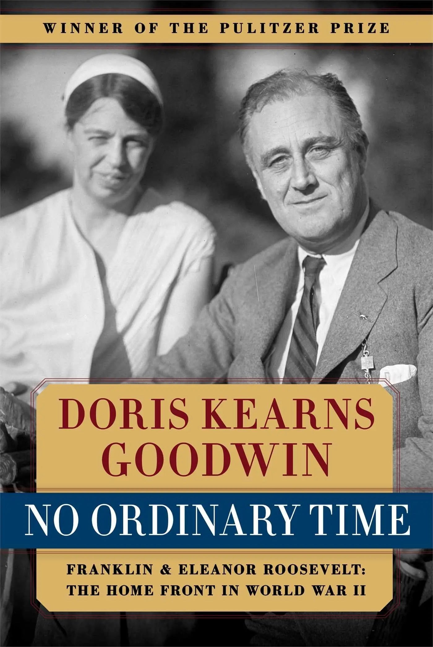 No Ordinary Time: Franklin and Eleanor Roosevelt: The Home Front in World War II The Happy Book Stack