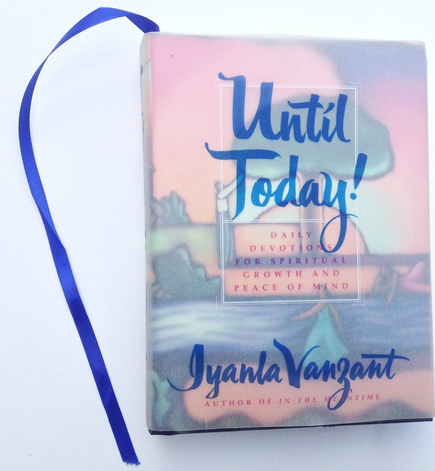 Until Today!: Daily Devotions for Spiritual Growth and Peace of Mind The Happy Book Stack