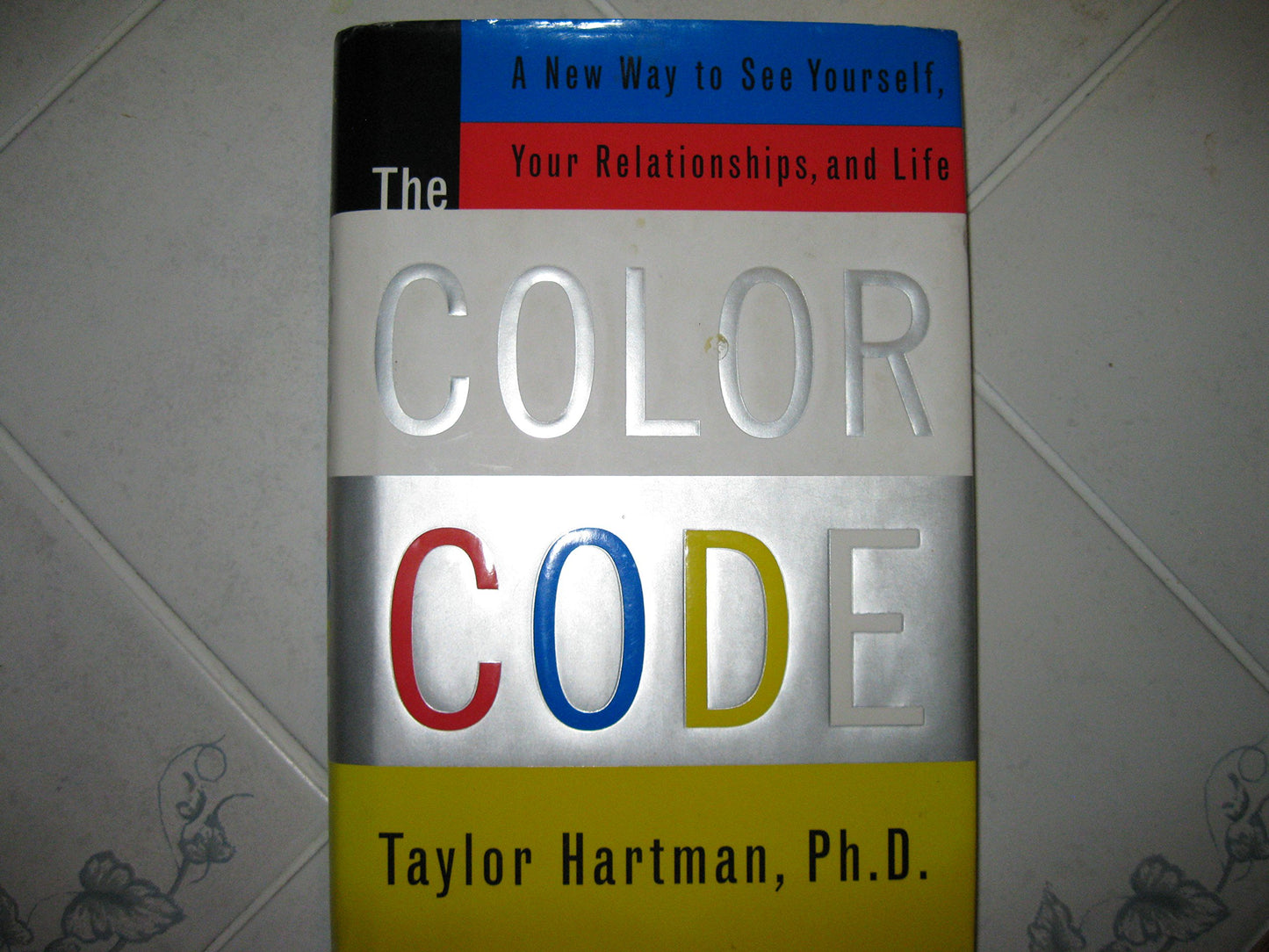 The COLOR CODE: A NEW WAY TO SEE YOURSELF, YOUR RELATIONSHIPS, AND LIFE The Happy Book Stack