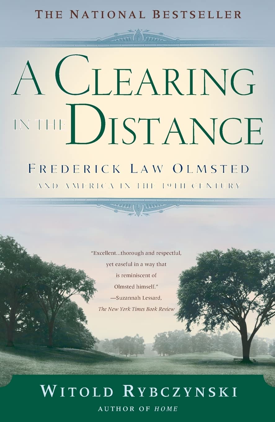 A Clearing In The Distance: Frederick Law Olmsted and America in the 19th Century The Happy Book Stack