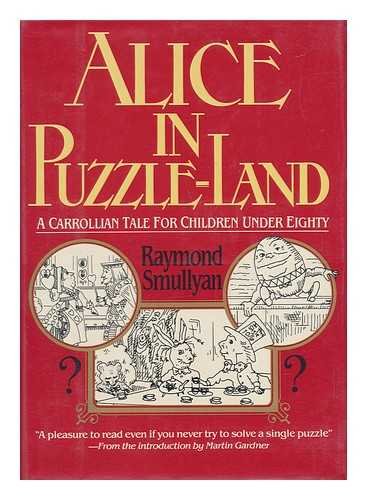 Alice in Puzzle-Land A Carrollian Tale for Children Under Eighty - 3757