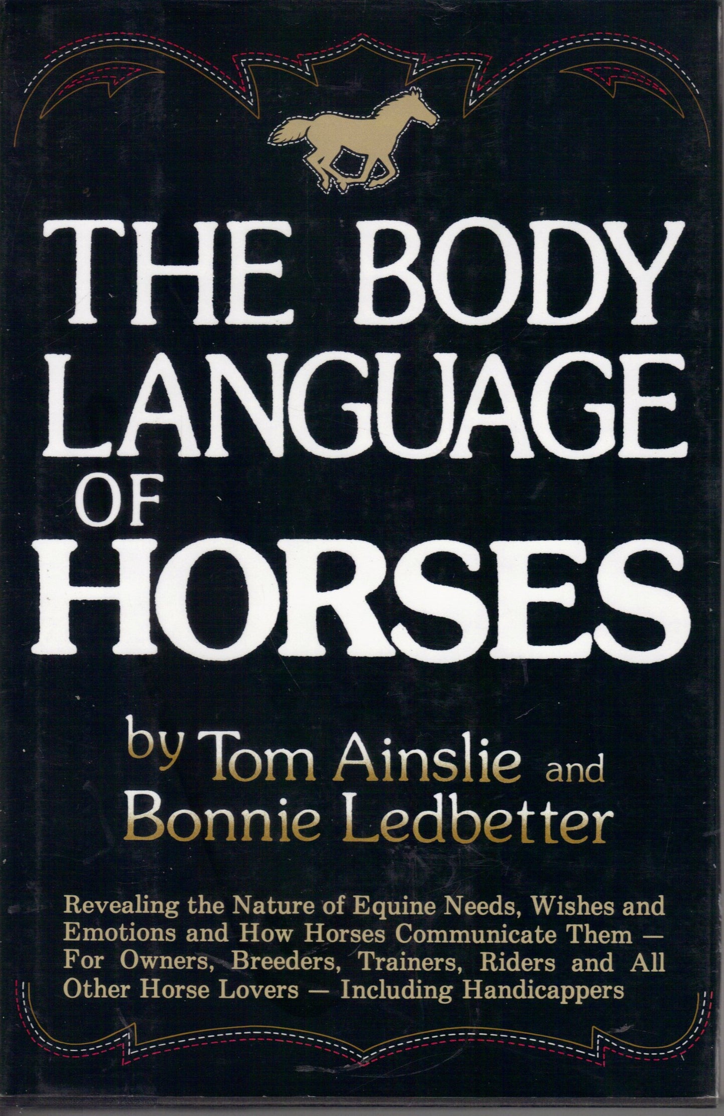 The Body Language of Horses: Revealing the Nature of Equine Needs, Wishes and Emotions and How Horses Communicate Them - For Owners, Breeders, ... All Other Horse Lovers Including Handicappers - 8215