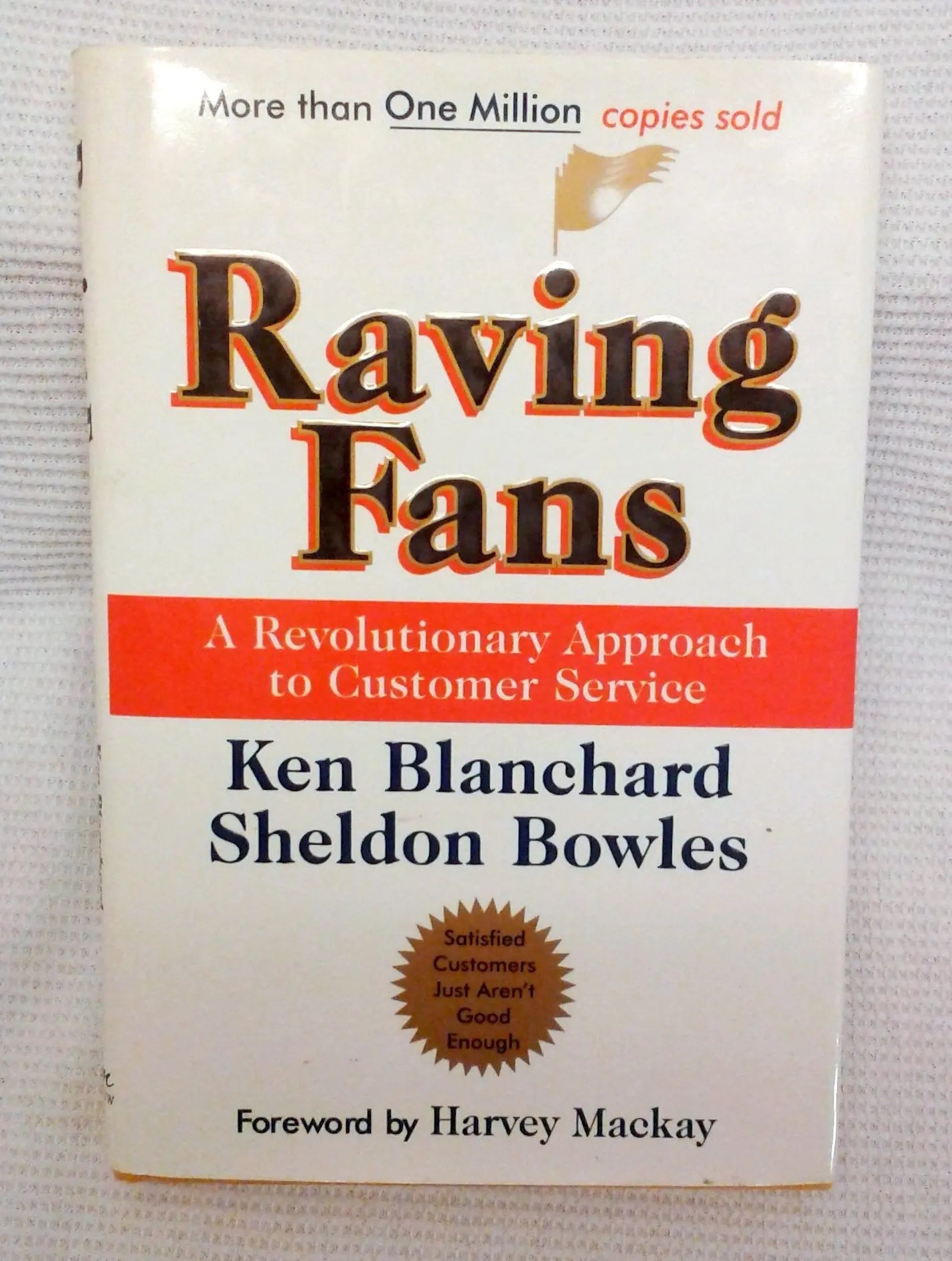 Raving Fans: A Revolutionary Approach To Customer Service The Happy Book Stack