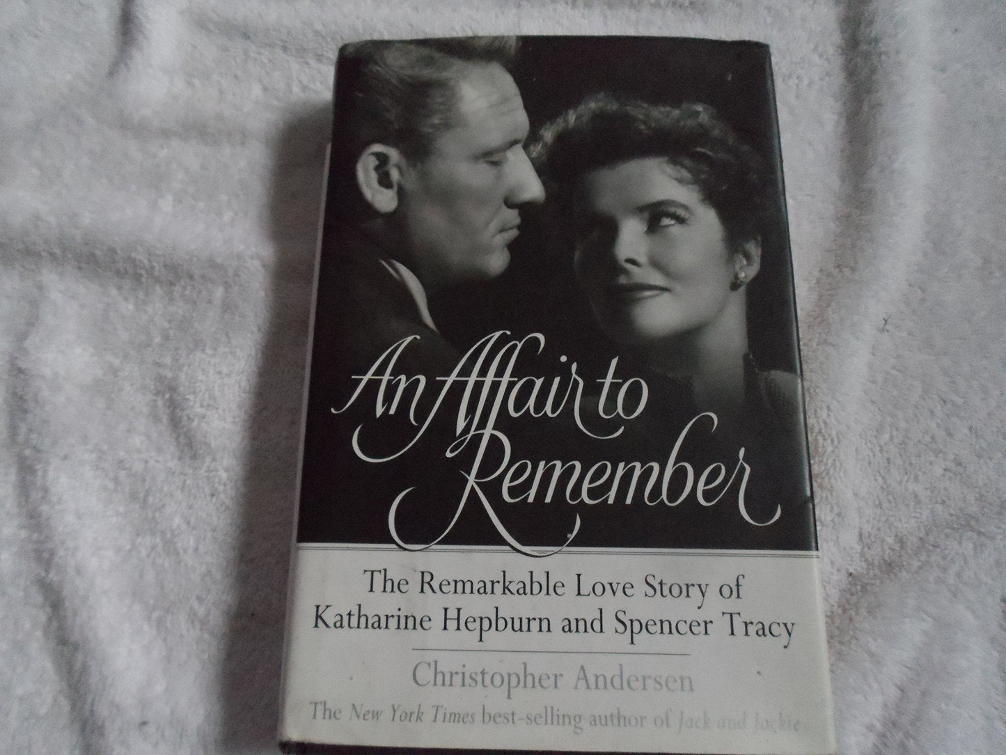 An Affair to Remember: The Remarkable Love Story of Katharine Hepburn and Spencer Tracy The Happy Book Stack