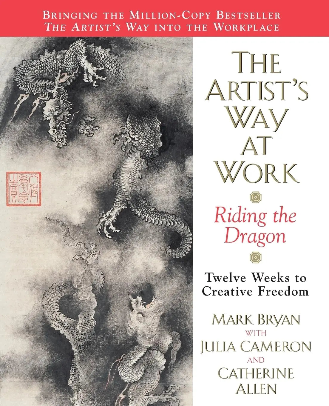 The Artist's Way at Work: Riding the Dragon The Happy Book Stack
