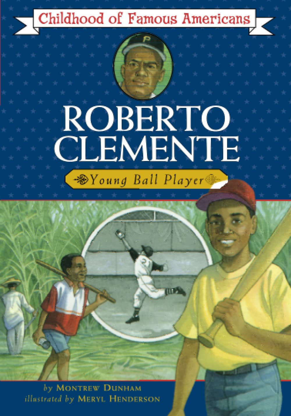 Roberto Clemente: Young Ball Player (Childhood of Famous Americans) The Happy Book Stack