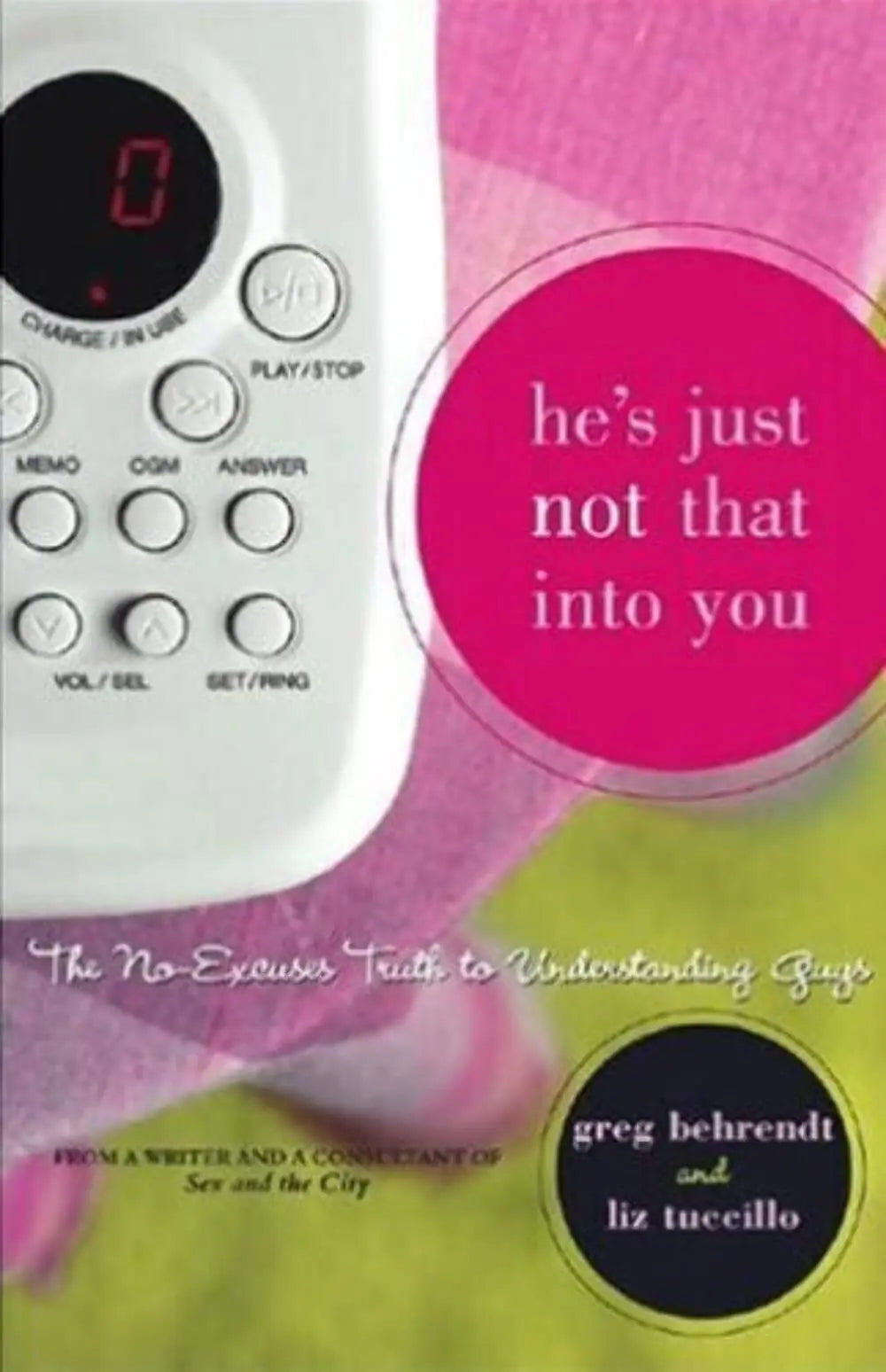 He's Just Not That Into You: The No-Excuses Truth to Understanding Guys The Happy Book Stack