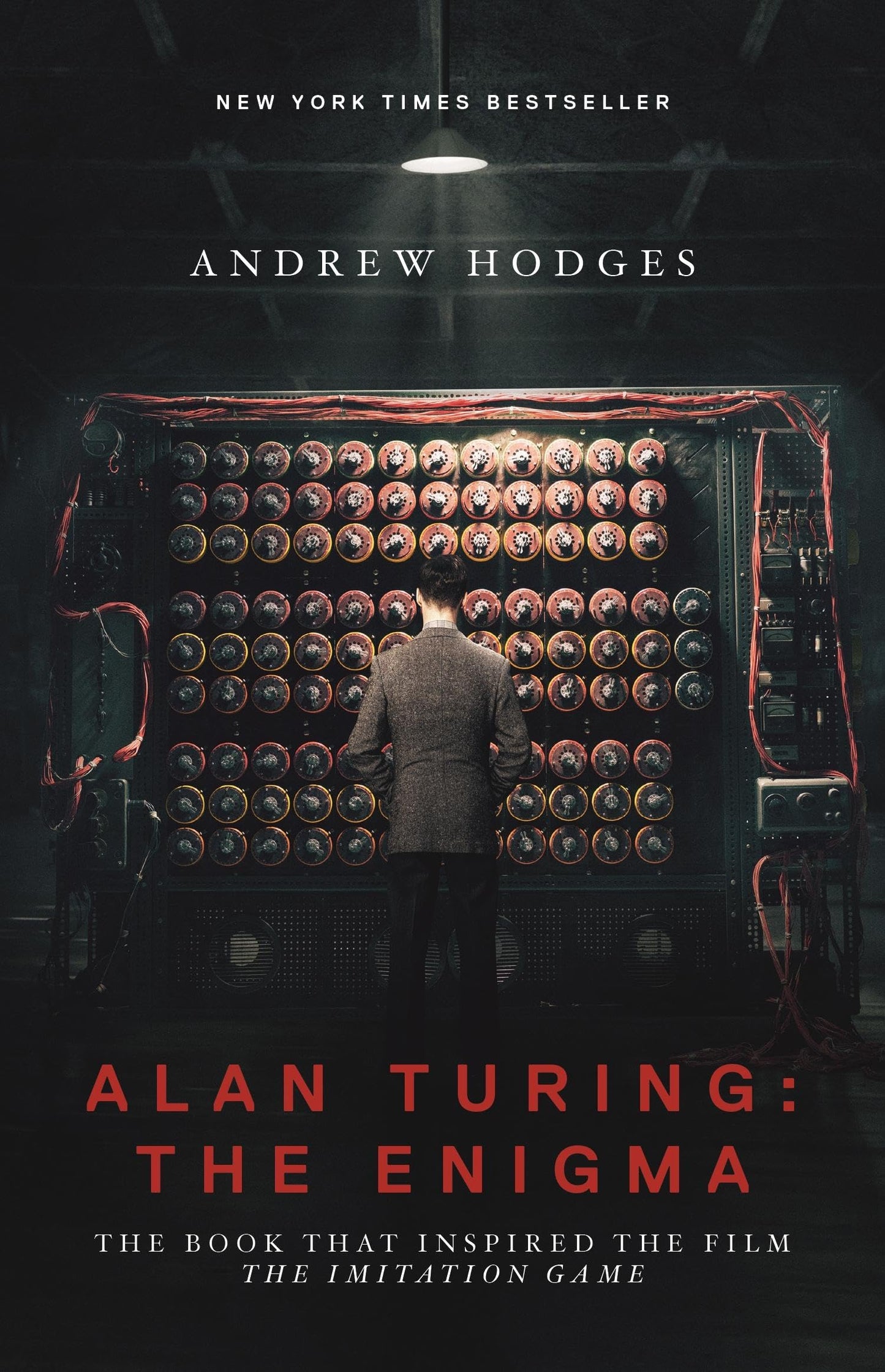 Alan Turing: The Enigma: The Book That Inspired the Film The Imitation Game - Updated Edition The Happy Book Stack