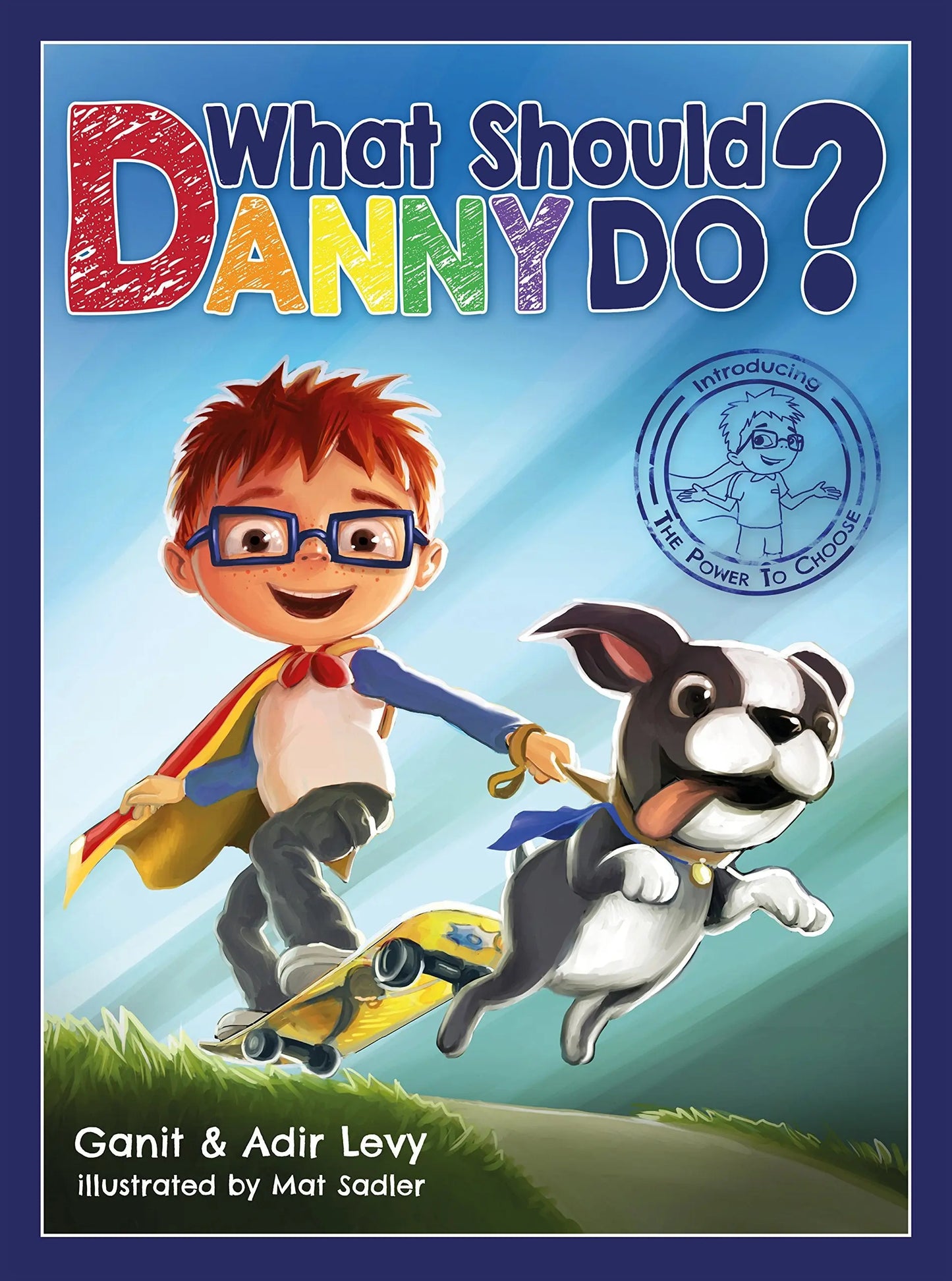 What Should Danny Do? (The Power to Choose Series) The Happy Book Stack