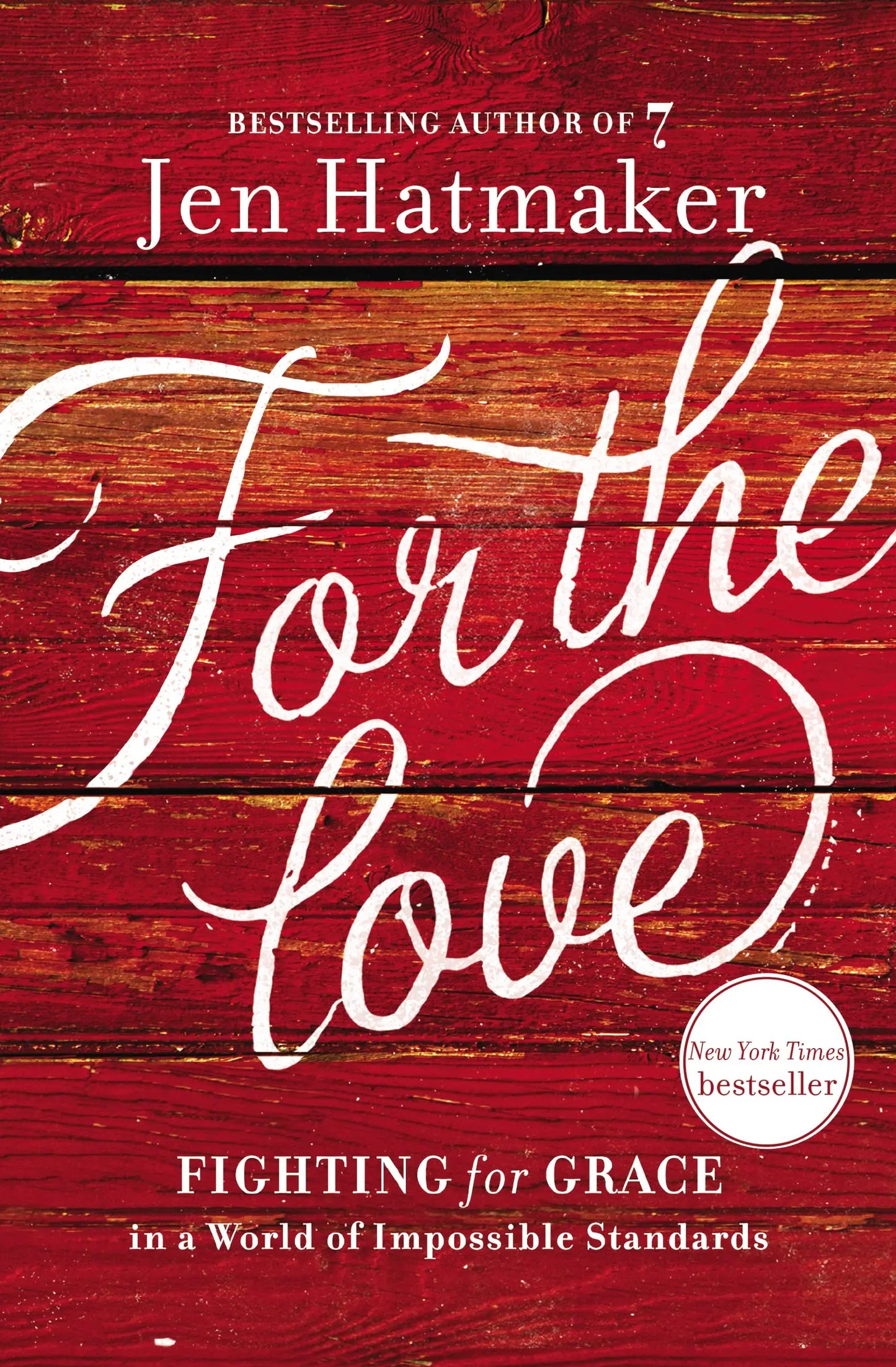 For the Love: Fighting for Grace in a World of Impossible Standards The Happy Book Stack