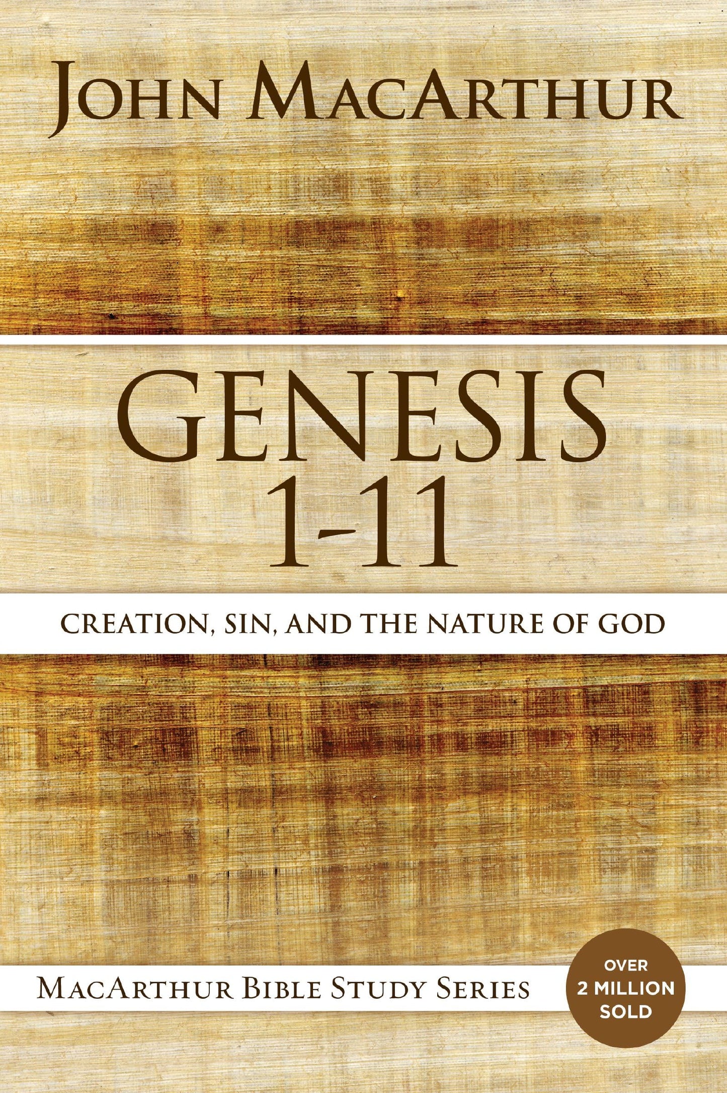 Genesis 1 to 11: Creation, Sin, and the Nature of God (MacArthur Bible Studies) The Happy Book Stack