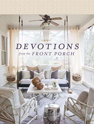 Devotions from the Front Porch: Experiencing Peaceful Moments with God (A 90-Day Devotional) The Happy Book Stack