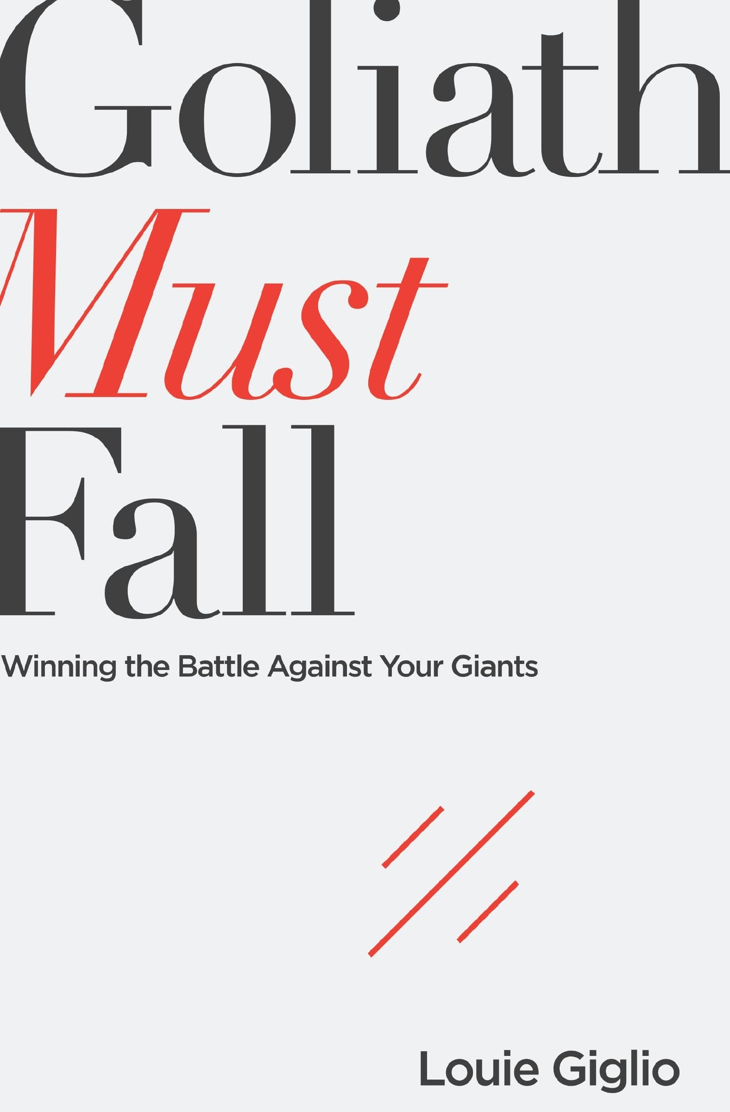Goliath Must Fall: Winning the Battle Against Your Giants The Happy Book Stack