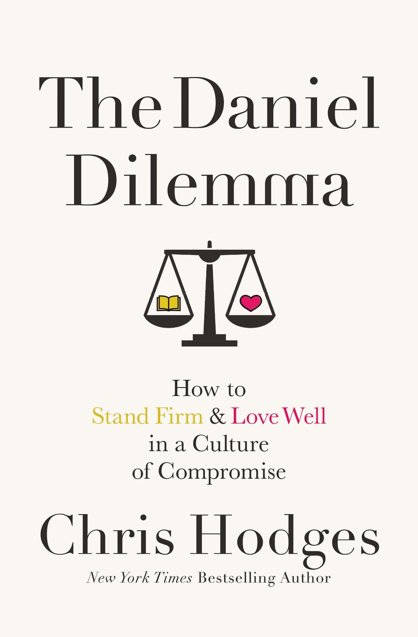 The Daniel Dilemma: How to Stand Firm and Love Well in a Culture of Compromise The Happy Book Stack