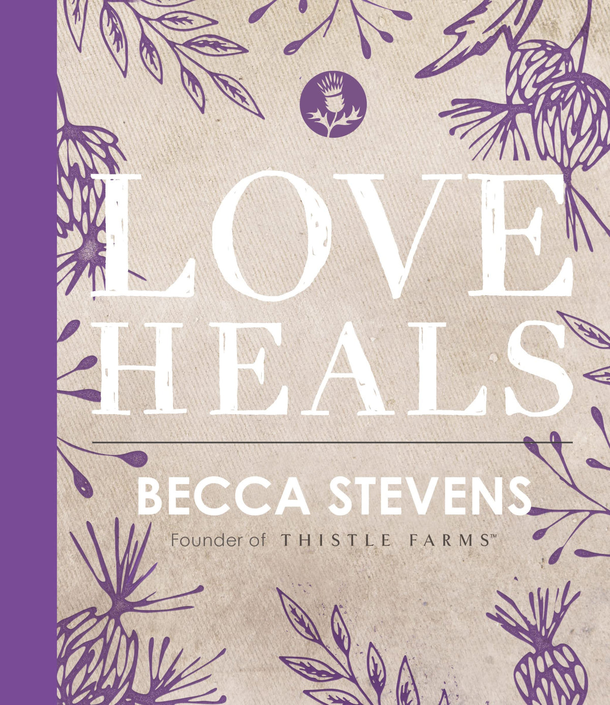 Love Heals: Finding Wholeness and Hope After Brokenness The Happy Book Stack