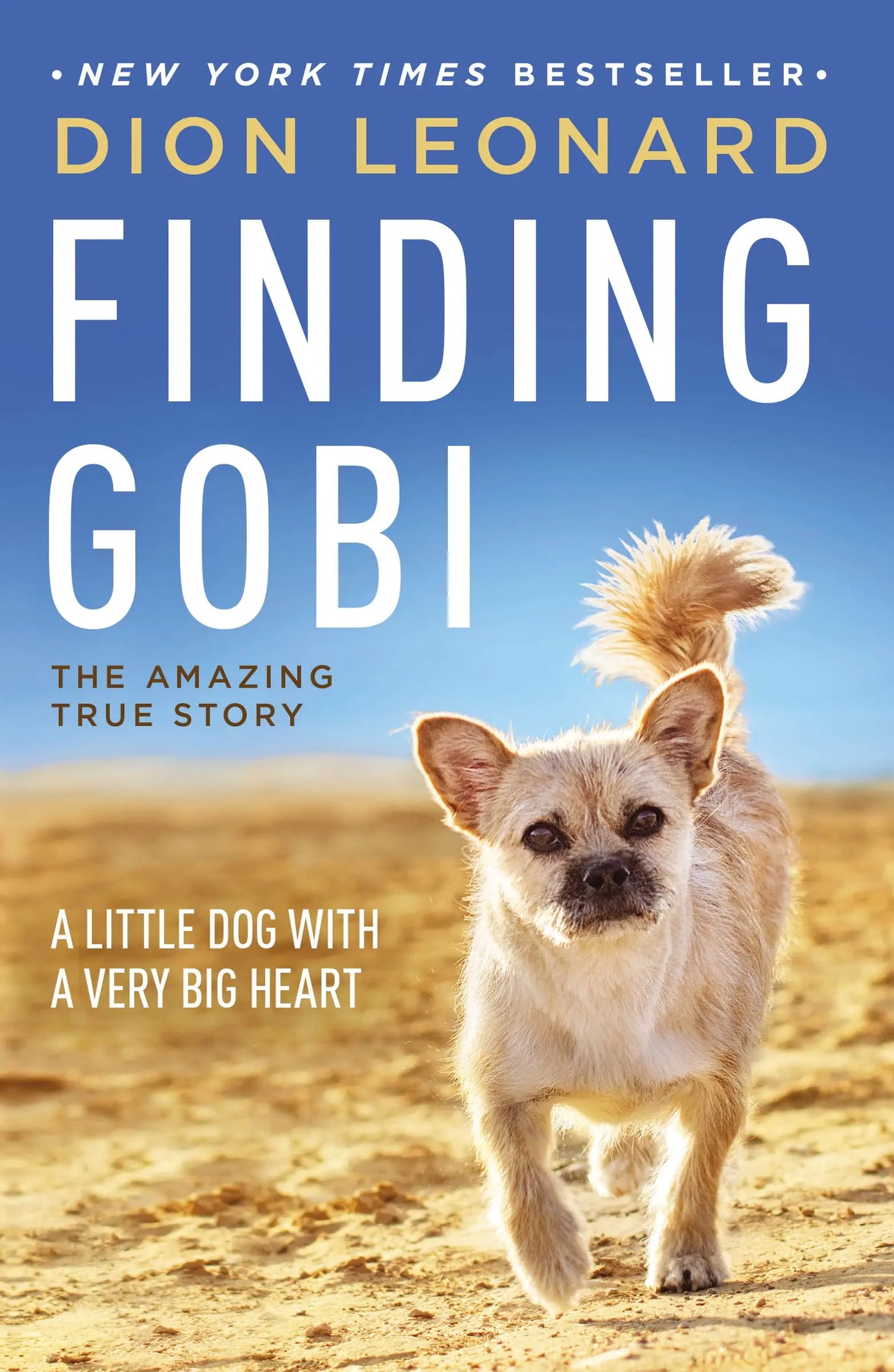 Finding Gobi: A Little Dog with a Very Big Heart The Happy Book Stack