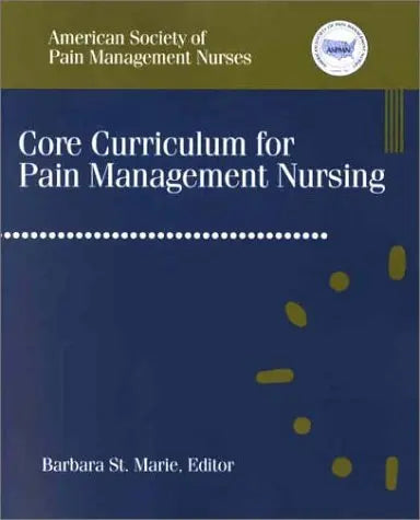Core Curriculum for Pain Management Nursing The Happy Book Stack