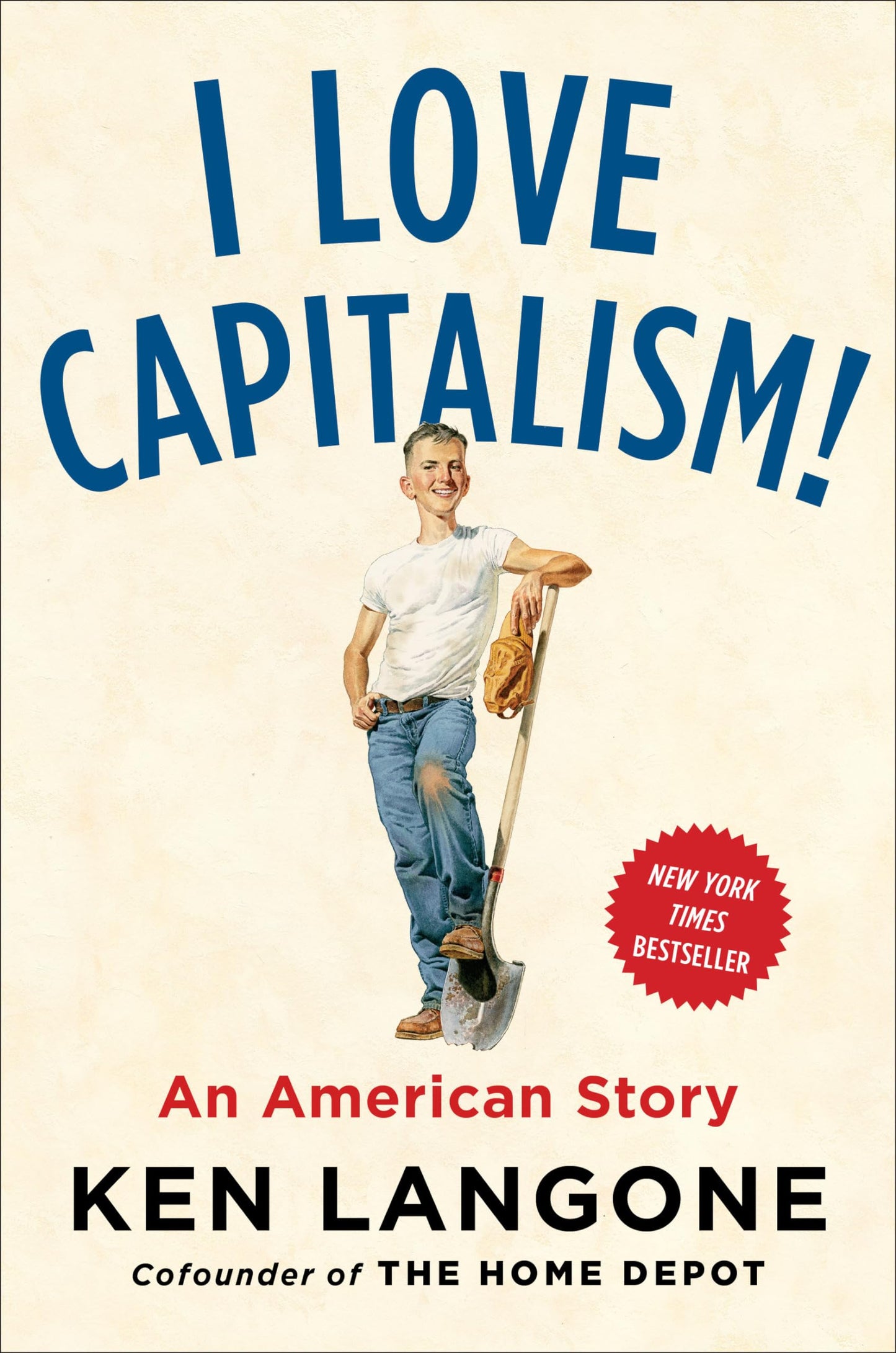 I Love Capitalism!: An American Story The Happy Book Stack