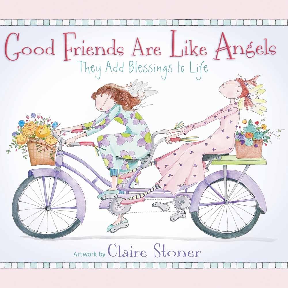Good Friends Are Like Angels: They Add Blessings to Life The Happy Book Stack
