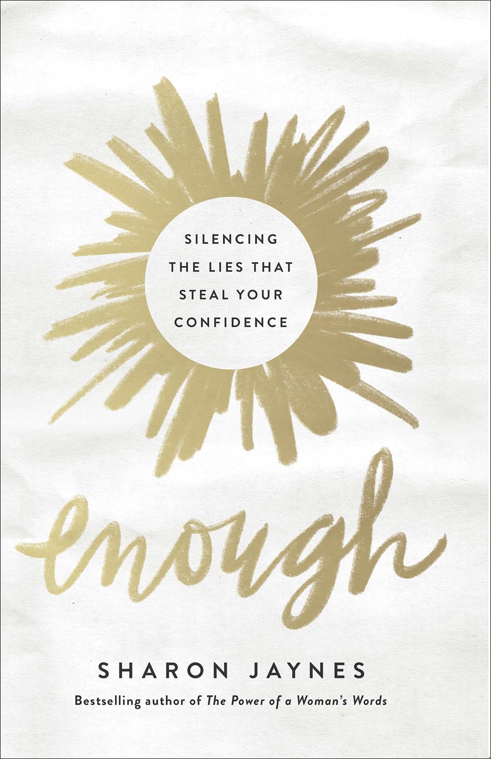 Enough: Silencing the Lies That Steal Your Confidence The Happy Book Stack