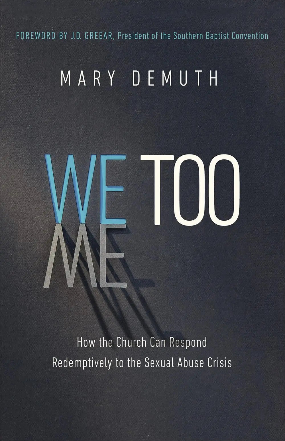 We Too: How the Church Can Respond Redemptively to the Sexual Abuse Crisis The Happy Book Stack