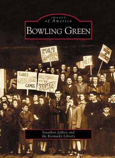 Bowling Green (Images of America) - 1917