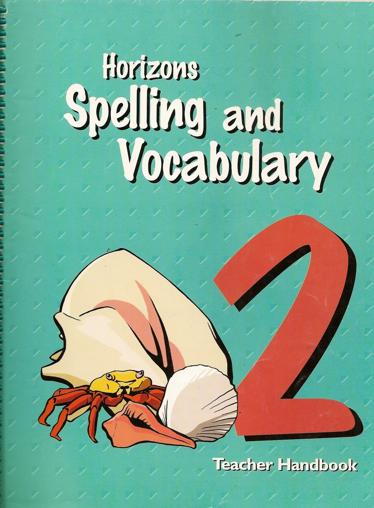 Horizons Spelling and Vacabulary, Grade 2, Teacher Handbook The Happy Book Stack
