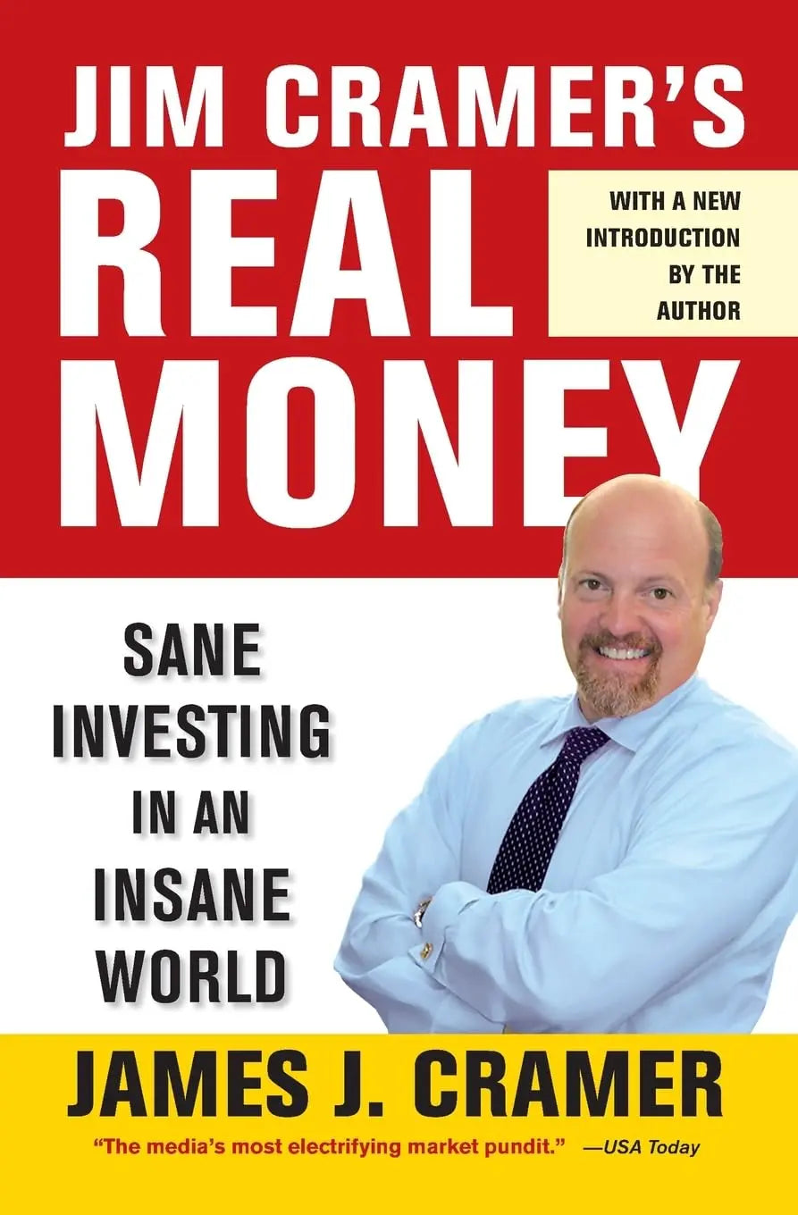 Jim Cramer's Real Money: Sane Investing in an Insane World The Happy Book Stack